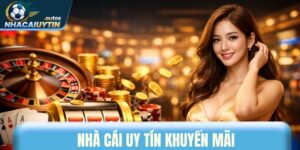 Nhà cái uy tín khuyến mãi