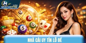 Nhà cái uy tín lô đề