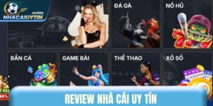Review nhà cái uy tín