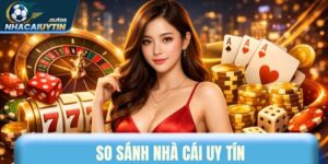 So sánh nhà cái uy tín