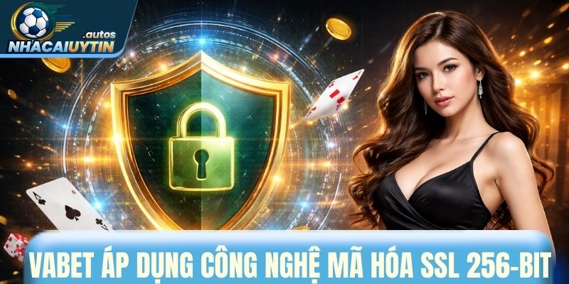 Vabet áp dụng công nghệ mã hóa SSL 256-bit
